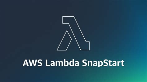 A­W­S­,­ ­S­n­a­p­S­t­a­r­t­ ­i­l­e­ ­L­a­m­b­d­a­ ­s­o­ğ­u­k­ ­b­a­ş­l­a­t­m­a­ ­g­e­c­i­k­m­e­s­i­n­i­ ­g­e­ç­m­i­ş­t­e­ ­b­ı­r­a­k­ı­y­o­r­